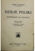 Dzieje Polski Opowiedziane dla młodzieży 1922r