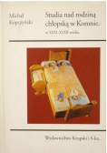 Studia nad rodzina chłopską  w Koronie w XVII XVIII wieku