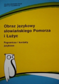 Obraz językowy słowiańskiego Pomorza i Łużyc