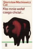 Kto mnie wołał czego chciał