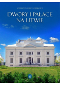 Dwory i pałace na Litwie