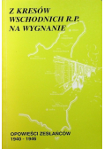 Z Kresów wschodnich RP na Wygnanie