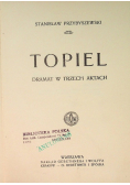 Topiel Dramat w trzech aktach 1912 r.