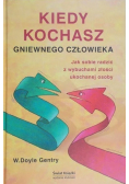 Kiedy kochasz gniewnego człowieka
