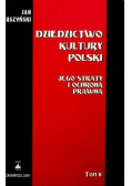 Dziedzictwo kultury Polski Tom I