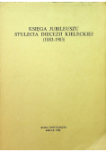 Księga jubileuszu stulecia Diecezji Kieleckiej 1883-1983