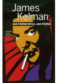 Jak późno było jak późno