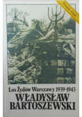 Los Żydów Warszawy 1939 - 1943