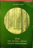 Studia nad kulturą ludową Puszczy Sandomierskiej