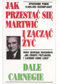 Jak przestać się martwić i zacząć żyć