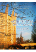 Architektura Wrocławia 1945 2000