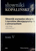 Słowniki Kopaliński Tom IV Słownik wyrazów obcych i zwrotów obcojęzycznych z almanachem Część 2