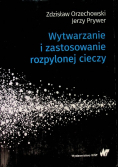 Wytwarzanie i zastosowanie rozpylonej cieczy