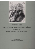 Franciszek Rawita-Gawroński (1846-1930). Wobec Ukrainy i jej przeszłości.