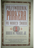 Przewodnik Parkera po winach świata Część 1