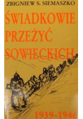 Świadkowie przeżyć sowieckich 1939 - 1946