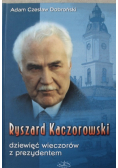Ryszard Kaczorowski dziewięć wieczorów z prezydentem