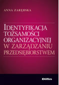 Identyfikacja tożsamości organizacyjnej w zarządzaniu przedsiębiorstwem