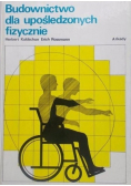Budownictwo dla upośledzonych fizycznie