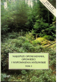 Najlepsze opowiadania, opowieści i wspomnienia myśliwskie Tom 3