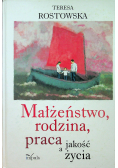 Małżeństwo rodzina praca a jakość życia