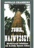Tobie Najwyższy Medytacje biblijne na każdy dzień roku