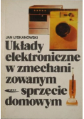 Układy elektroniczne w zmechanizowanym sprzęcie domowym