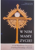 W nim mamy życie