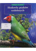 Hodowla ptaków ozdobnych Gatunki pielęgnacja choroby