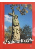 W Szkole Krzyża Tom I