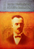Życie i twórczość Józefa Rafacza