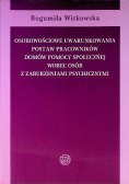 Osobowościowe uwarunkowania postaw pracowników domów pomocy społecznej wobec osób z zaburzeniami psychicznymi