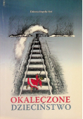 Okaleczone dzieciństwo