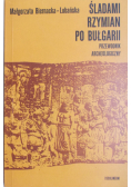 Śladami Rzymian po Bułgarii