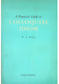 A Practical Guide to Colloquial Idiom