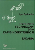 Rysunek techniczny jako zapis konstrukcji Zadania