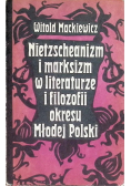 Nietzscheanizm i marksizm w literaturze i filozofii okresu Młodej Polski