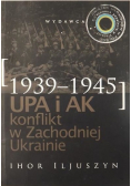 UPA i AK Konflikt w Zachodniej Ukrainie 1939 1945