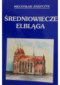 Średniowiecze Elbląga