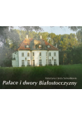 Pałace i dwory Białostocczyzny