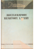 Akceleratory reaktory lasery