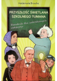 Przyszłość świetlana szkolnego tumana