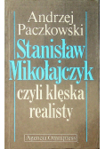 Stanisław Mikołajczyk czyli klęska realisty