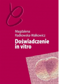 Doświadczenie in vitro. Niepłodność i nowe..