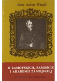 O Zamoyskich  Zamościu i Akademii Zamojskiej