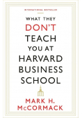What They Don't Teach You at Harvard Business School