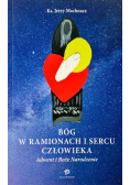 Bóg w ramionach i sercu człowieka