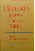 Historia państwa i prawa Polski Tom 1 do połowy XV wieku