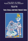 Teatr Terapia - edukacja - asertywność - twórczość - rozwój