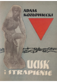 Ucisk i strapienie Pamiętnik więźnia 1939 1945